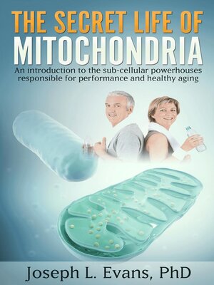 cover image of The Secret Life of Mitochondria
